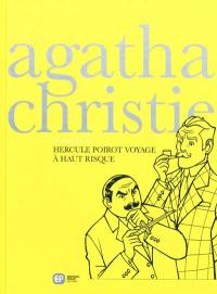 Intégrale Agatha Christie en BD. Vol. 2. Hercule Poirot voyage à haut risque