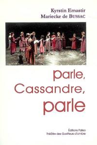 Parle, Cassandre, parle