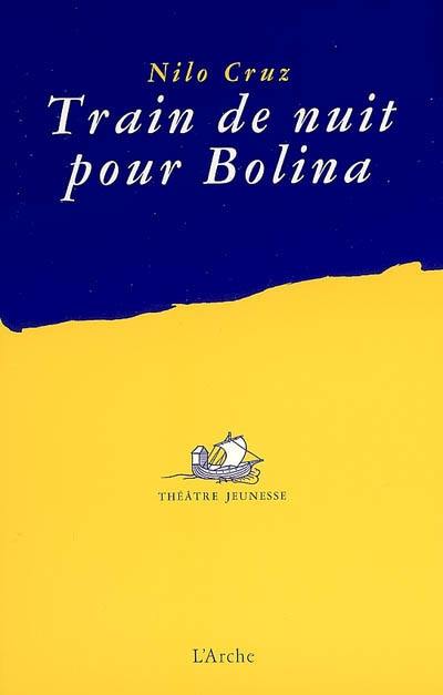 Train de nuit pour Bolina