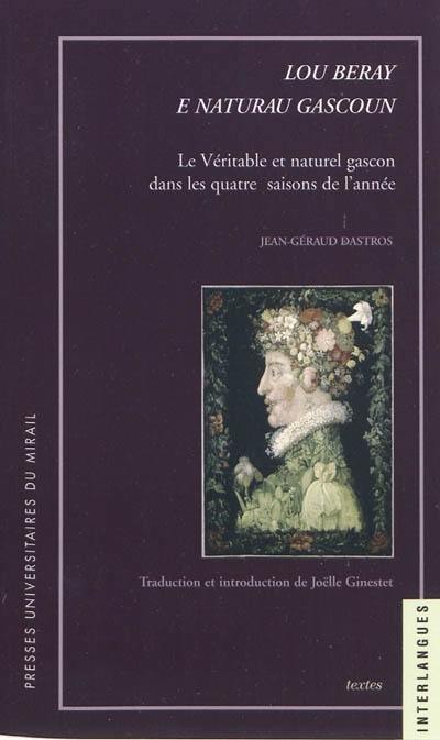 Lou beray e naturau gascoun. Le véritable et naturel gascon dans les quatre saisons de l'année