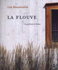 La Flouve : le parfum de Balzac