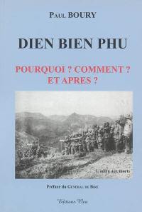 Diên Biên Phu : pourquoi ? Comment ? Et après ?