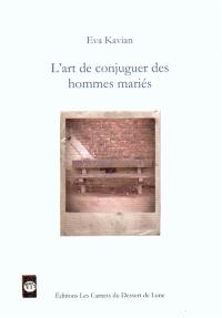 L'art de conjuguer des hommes mariés