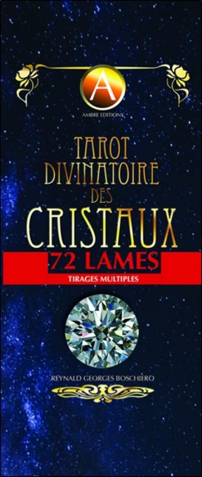 Tarot divinatoire des cristaux : 72 lames : tirages multiples