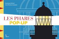 Les phares : le livre pop-up