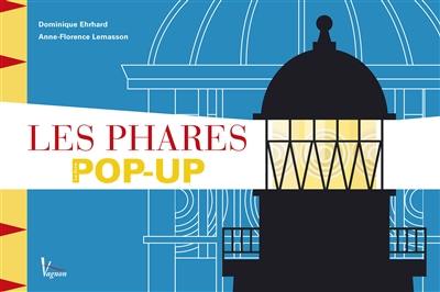 Les phares : le livre pop-up