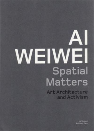 Ai Weiwei Spatial Matters