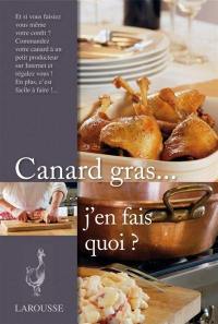 Canard gras... j'en fais quoi ?