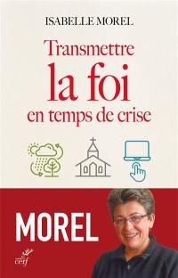 Transmettre la foi en temps de crise