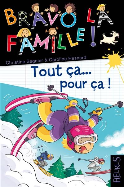 Bravo la famille !. Vol. 8. Tout ça... pour ça !