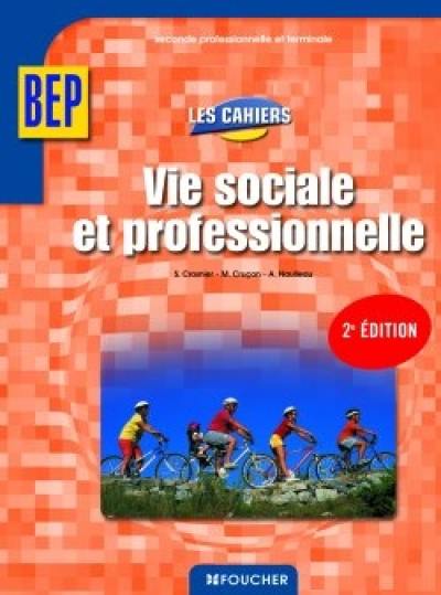 Vie sociale et professionnelle, BEP classes de seconde professionnelle et terminale