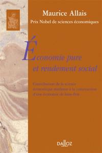 Economie pure et rendement social : contribution de la science économique moderne à la construction d'une économie de bien-être