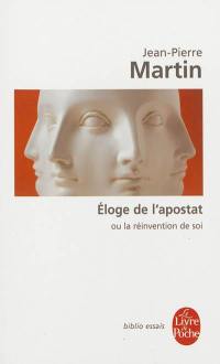 Eloge de l'apostat ou La réinvention de soi