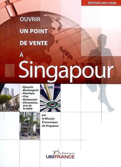 Ouvrir un point de vente à Singapour