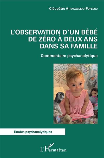 L'observation d'un bébé de zéro à deux ans dans sa famille : commentaire psychanalytique