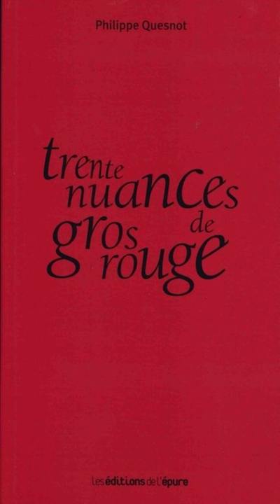 Trente nuances de gros rouge