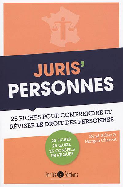 Juris' personnes : 25 fiches pour comprendre et réviser le droit des personnes