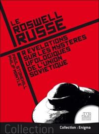 Le Roswell russe : révélations sur les mystères ufologiques de l'Union soviétique