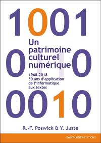 Un patrimoine culturel numérique : 1968-2018, 50 ans d'application de l'informatique aux textes