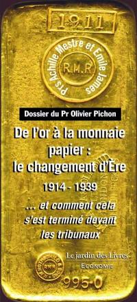 De l'or à la monnaie papier : le changement d'ère, 1914-1939 : et comment cela s'est terminé devant les tribunaux