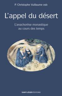 L'appel du désert : l'anachorèse monastique au cours des temps