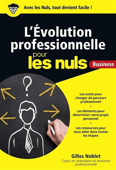 L'évolution professionnelle pour les nuls : business