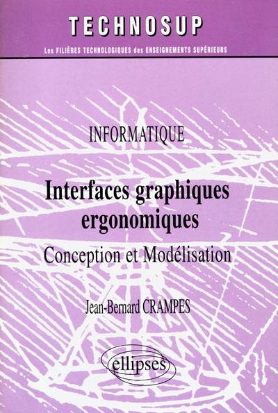 Interfaces graphiques ergonomiques : conception et modélisation