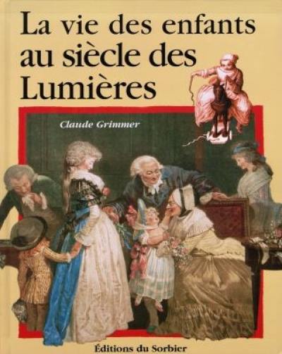 La vie des enfants au siècle des Lumières