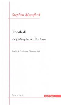 Football : la philosophie derrière le jeu