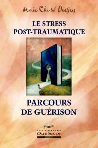 Le stress post-traumatique, parcours de guérison