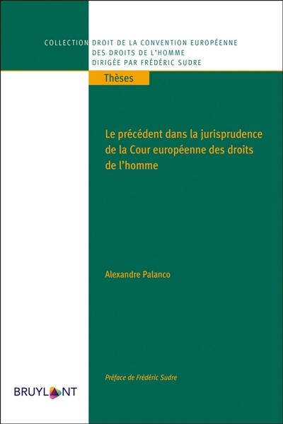 Le précédent dans la jurisprudence de la Cour européenne des droits de l'homme