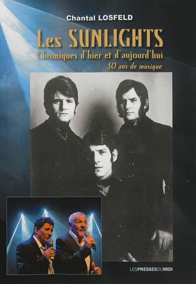 Les Sunlights : chroniques d'hier et d'aujourd'hui : plus de 50 ans de musique