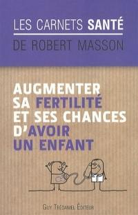 Augmenter sa fertilité et ses chances d'avoir un enfant