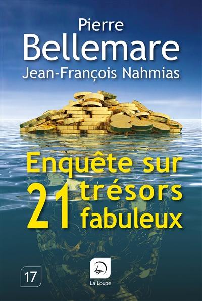 Enquête sur 21 trésors fabuleux