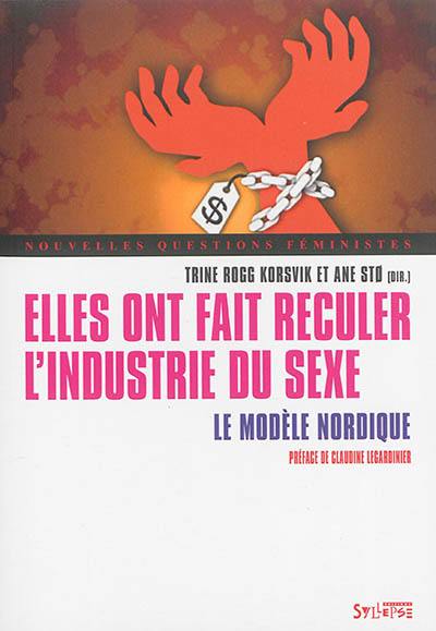 Elles ont fait reculer l'industrie du sexe : le modèle nordique