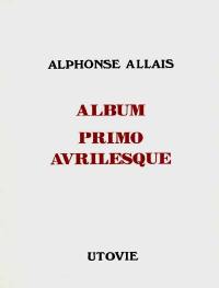 Album primo avrilesque. Marche funèbre composée pour les funérailles d'un grand homme sourd