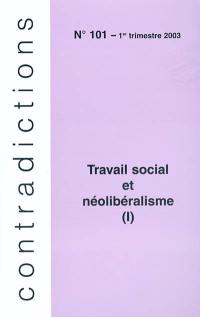 Contradictions, n° 101. Travail social et néolibéralisme : 1re partie