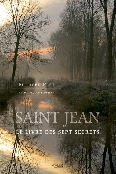 Saint Jean : le livre des sept secrets