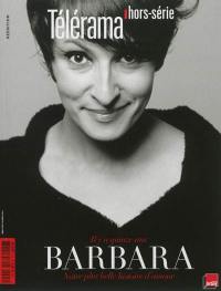 Télérama, hors série. Barbara : il y a quinze ans notre plus belle histoire d'amour