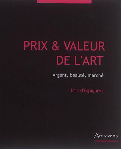 Prix et valeur de l'art : argent, beauté, marché