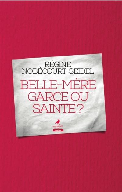 Belle-mère, garce ou sainte ?