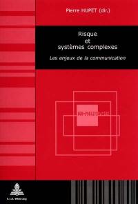 Risque et systèmes complexes : les enjeux de la communication