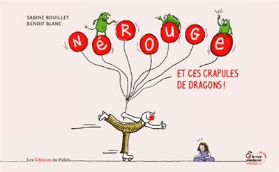 Nérouge. Vol. 1. Nérouge et ces crapules de dragons