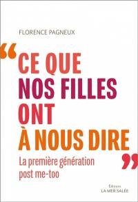 Ce que nos filles ont à nous dire : la première génération post #MeToo