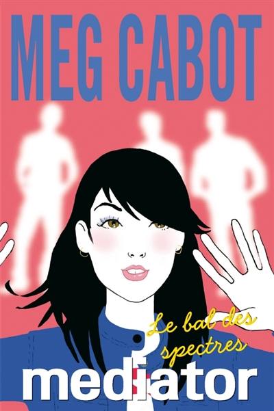 Mediator. Vol. 3. Le bal des spectres