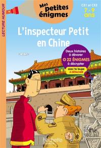 L'inspecteur Petit en Chine : CE1 et CE2, 7-9 ans : 22 énigmes à décrypter avec ta loupe