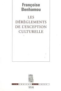 Les dérèglements de l'exception culturelle : plaidoyer pour une perspective européenne