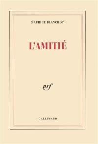 L'Amitié : recueil d'essais critiques sur des sujets très variés tels que Lascaux, Malraux, Bataille, l'ethnographie, le marxisme, la littérature, la politique