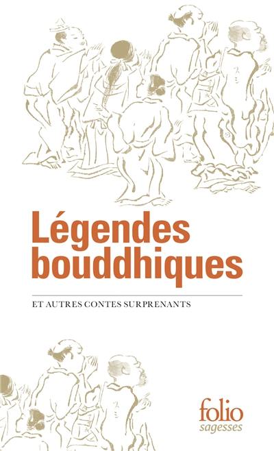 Légendes bouddhiques : et autres contes surprenants