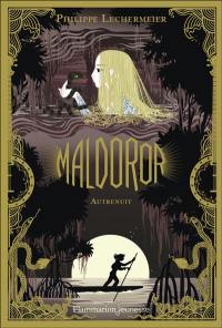 Maldoror. Vol. 3. Autrenuit